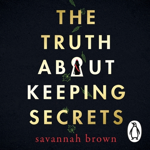 Book cover of The Truth About Keeping Secrets by Savannah Brown