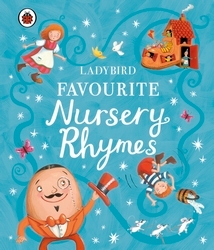 Book cover of Ladybird Favourite Nursery Rhymes by Ladybird