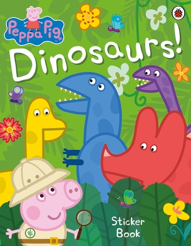 Book cover of Peppa Pig: Dinosaurs! Sticker Book by Peppa Pig