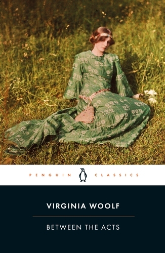 Book cover of Between the Acts by Virginia Woolf