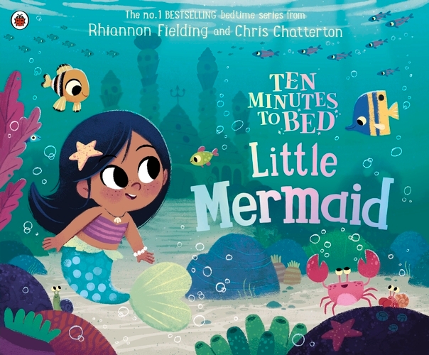 Book cover of Ten Minutes to Bed: Little Mermaid by Rhiannon Fielding