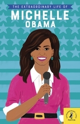 Book cover of The Extraordinary Life of Michelle Obama by Dr Sheila Kanani