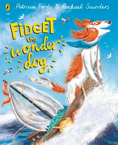 Book cover of Fidget the Wonder Dog by Patricia Forde