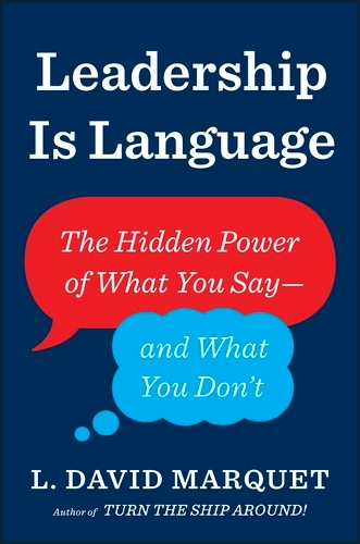 Book cover of Leadership Is Language by L. David Marquet