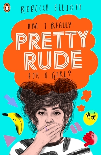 Book cover of Pretty Rude by Rebecca Elliott