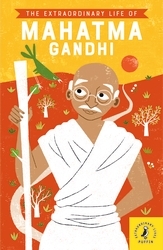 Book cover of The Extraordinary Life of Mahatma Gandhi by Chitra Soundar