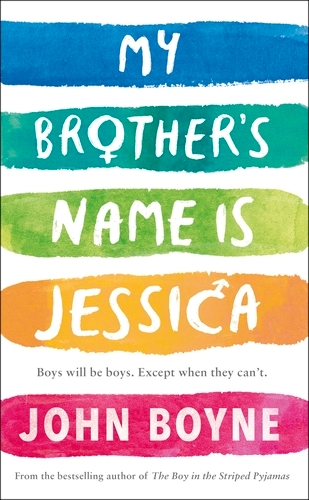 Book cover of My Brother's Name is Jessica by John Boyne