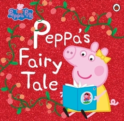 Book cover of Peppa Pig: Peppa's Fairy Tale by Peppa Pig