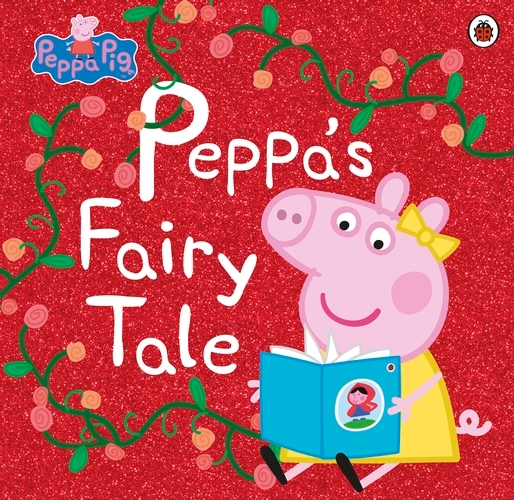 Book cover of Peppa Pig: Peppa's Fairy Tale by Peppa Pig