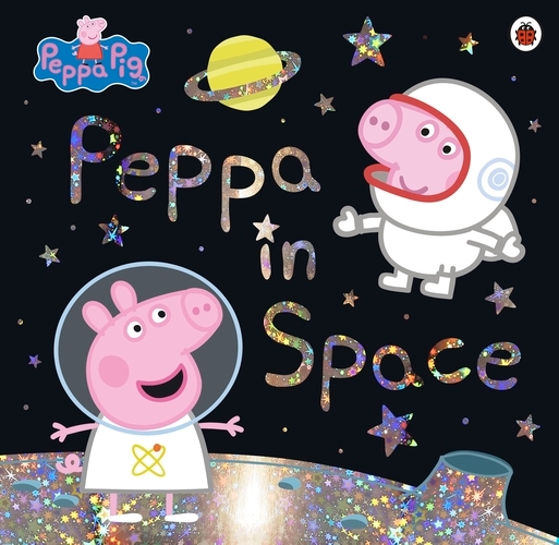 Book cover of Peppa Pig: Peppa in Space by Peppa Pig