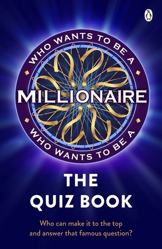 Book cover of Who Wants to be a Millionaire - The Quiz Book by Sony Pictures Television UK Rights Ltd