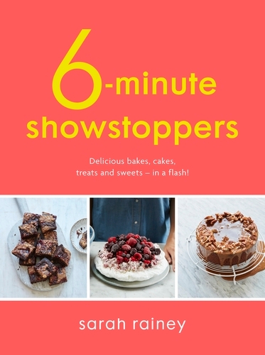 Book cover of Six-Minute Showstoppers by Sarah Rainey