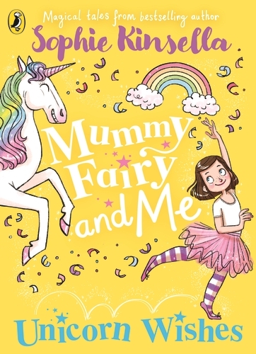 Book cover of Mummy Fairy and Me: Unicorn Wishes by Sophie Kinsella