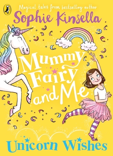Book cover of Mummy Fairy and Me: Unicorn Wishes by Sophie Kinsella