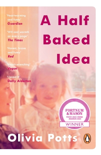 Book cover of A Half Baked Idea by Olivia Potts