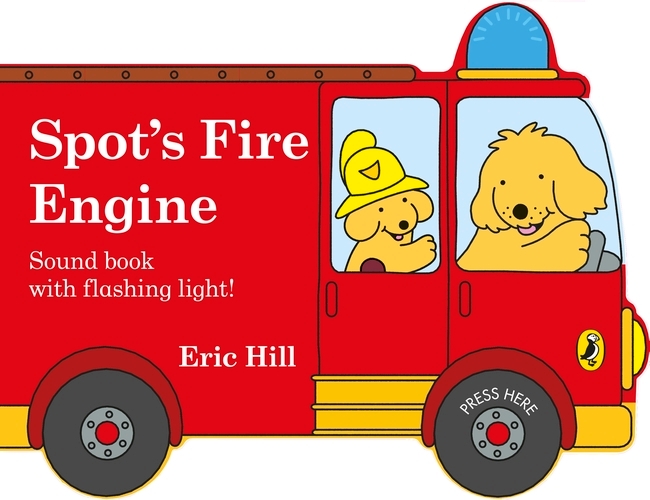 Book cover of Spot's Fire Engine by Eric Hill