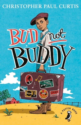 Book cover of Bud, Not Buddy by Christopher Paul Curtis