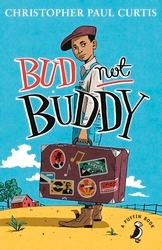 Book cover of Bud, Not Buddy by Christopher Paul Curtis