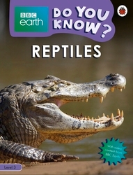 Book cover of Do You Know? Level 3 – BBC Earth Reptiles by Ladybird