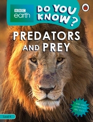 Book cover of Do You Know? Level 4 – BBC Earth Predators and Prey by Ladybird