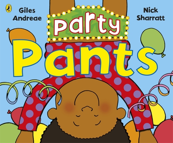 Book cover of Party Pants by Giles Andreae