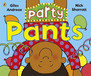 Book cover of Party Pants by Giles Andreae