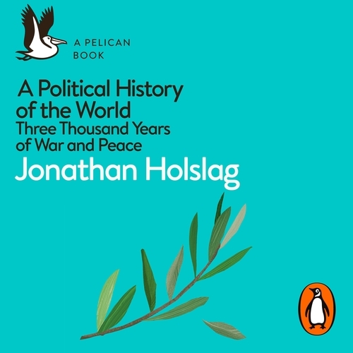 Book cover of A Political History of the World by Jonathan Holslag