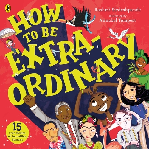 Book cover of How To Be Extraordinary by Rashmi Sirdeshpande