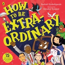Book cover of How To Be Extraordinary by Rashmi Sirdeshpande