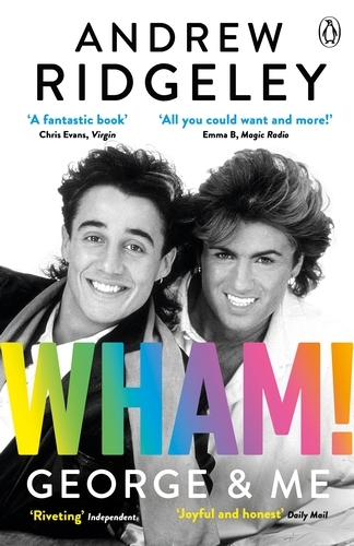 Book cover of Wham! George & Me by Andrew Ridgeley