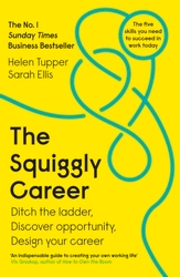 Book cover of The Squiggly Career by Helen Tupper, Sarah Ellis