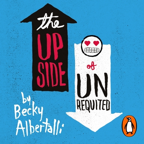 Book cover of The Upside of Unrequited by Becky Albertalli
