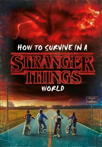 Book cover of How to Survive in a Stranger Things World