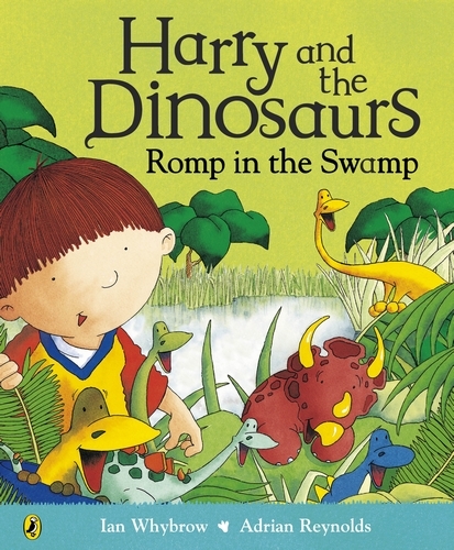 Book cover of Harry and the Dinosaurs Romp in the Swamp by Ian Whybrow