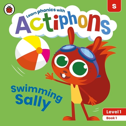 Book cover of Actiphons Level 1 Book 1 Swimming Sally by Ladybird