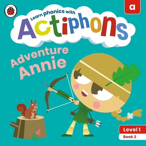 Book cover of Actiphons Level 1 Book 2 Adventure Annie by Ladybird