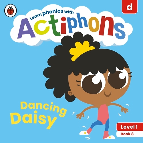 Book cover of Actiphons Level 1 Book 8 Dancing Daisy by Ladybird
