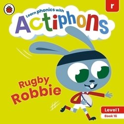Book cover of Actiphons Level 1 Book 16 Rugby Robbie by Ladybird