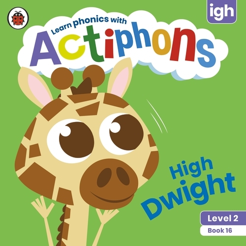 Book cover of Actiphons Level 2 Book 16 High Dwight by Ladybird