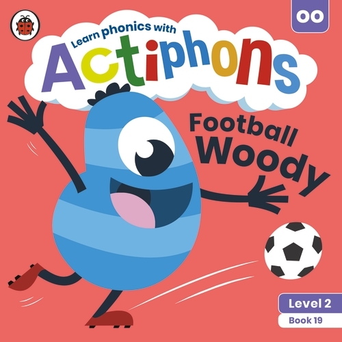 Book cover of Actiphons Level 2 Book 19 Football Woody by Ladybird