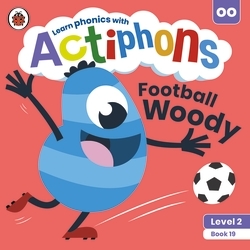 Book cover of Actiphons Level 2 Book 19 Football Woody by Ladybird