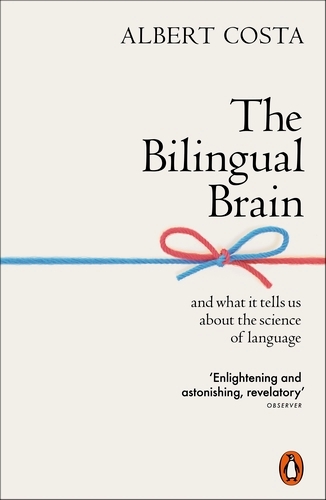 Book cover of The Bilingual Brain by Albert Costa