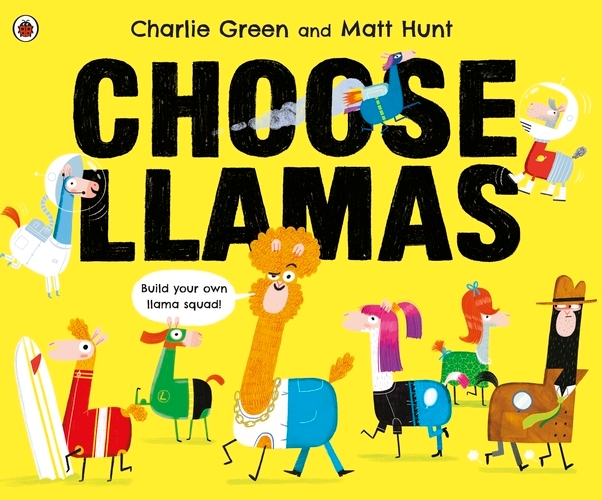 Book cover of Choose Llamas by Charlie Green