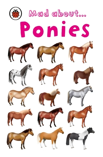 Book cover of Mad About Ponies by Ladybird