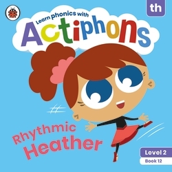 Book cover of Actiphons Level 2 Book 12 Rhythmic Heather by Ladybird