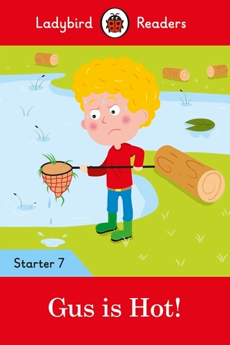Book cover of Ladybird Readers Starter Level 7 – Gus is Hot! (ELT Graded Reader) by Ladybird