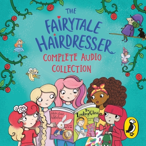 Book cover of The Fairytale Hairdresser Complete Audio Collection by Abie Longstaff