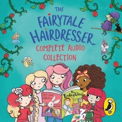 Book cover of The Fairytale Hairdresser Complete Audio Collection by Abie Longstaff