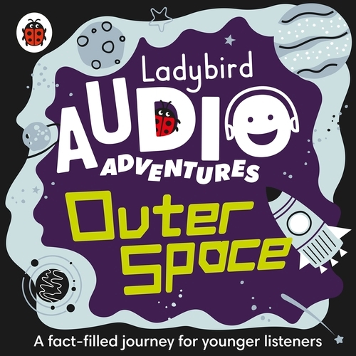 Book cover of Ladybird Audio Adventures: Outer Space by Ladybird