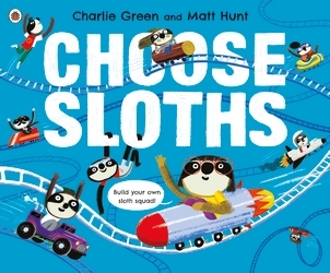 Book cover of Choose Sloths by Charlie Green
